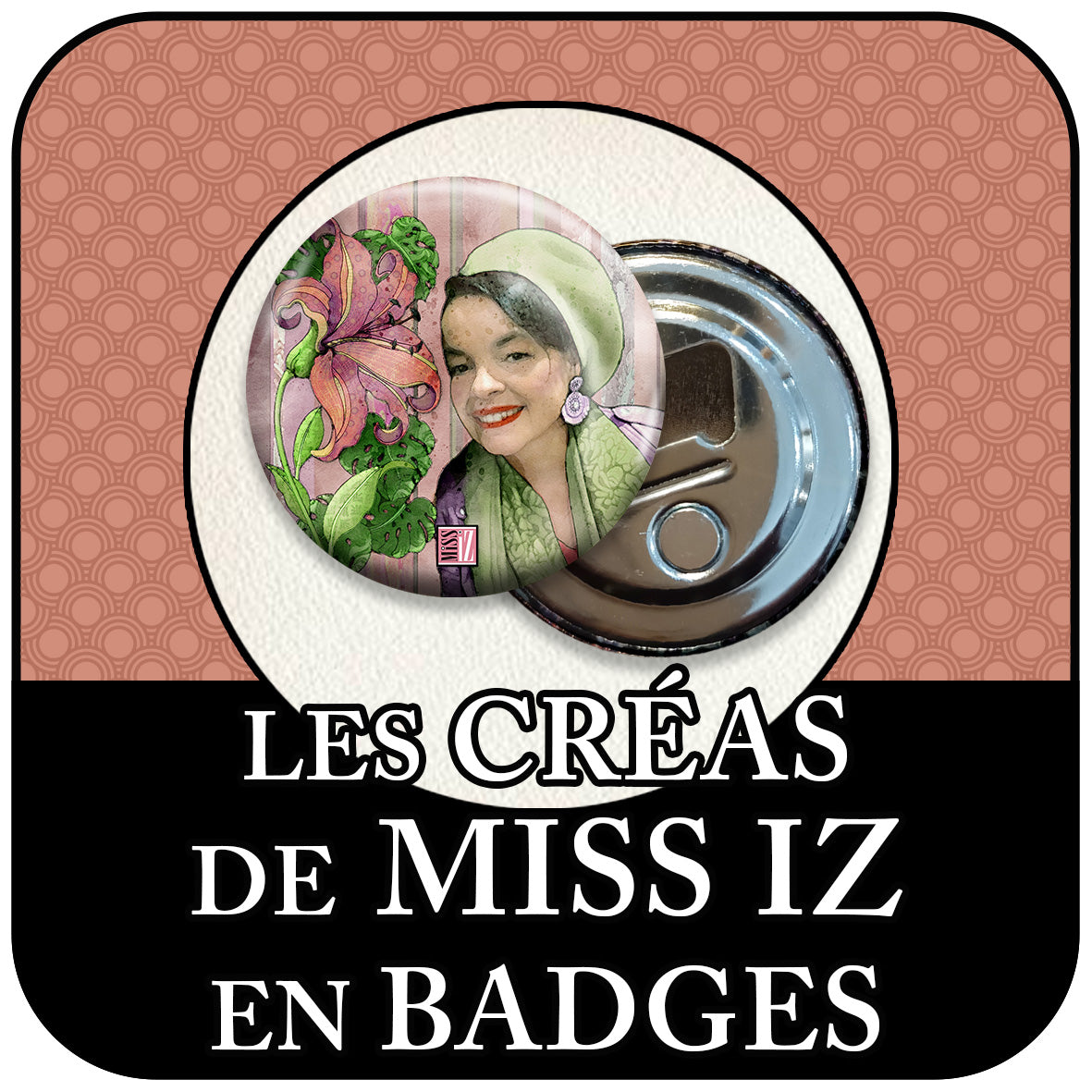 Les Créas de Miss Iz en badges
