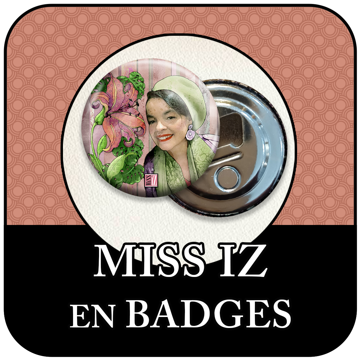 Miss Iz en badges