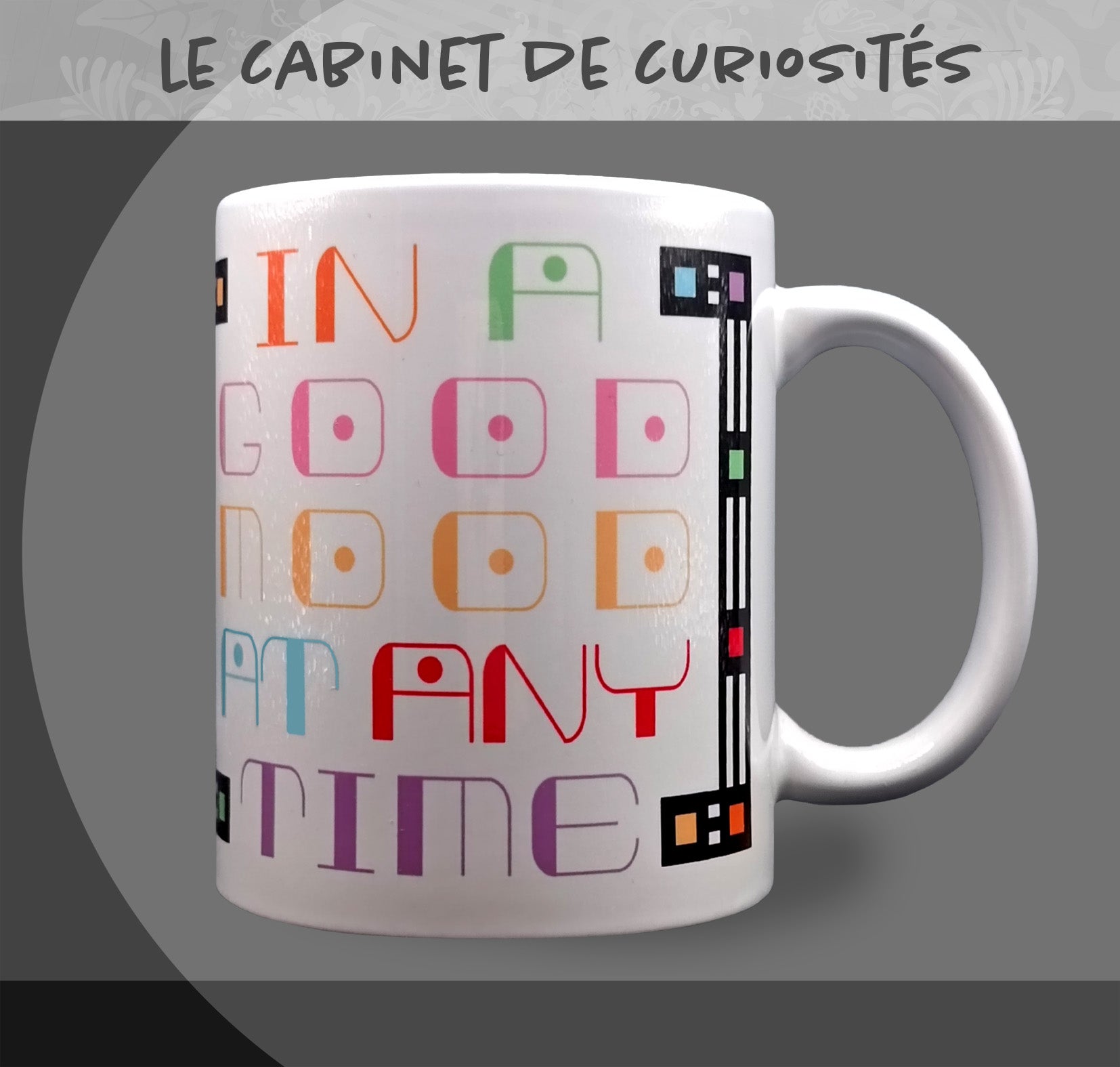 Mug "Good mood" - Collection "Le cabinet de curiosités"