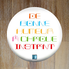 Badge "De bonne humeur" - Collection "Cabinet de curiosités"
