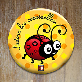 Badge "J'adore les coccinelles" - Collection "Cabinet de curiosités"