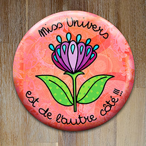 Badge "Miss Univers" - Collection "De l'autre côté"