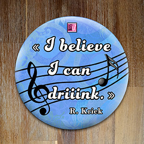 Badge "I Believe I can drink" - Collection "Humour"