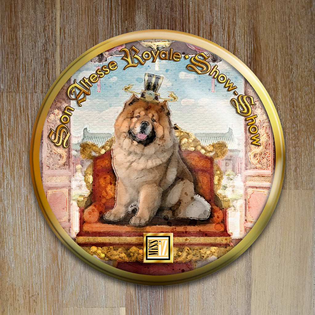 Badge Chien - "Chow Chow" - Collection "Son Altesse Royale"