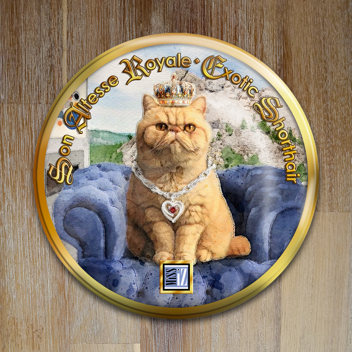 Badge Chat - "Exotic Shorthair" - Collection "Son Altesse Royale"