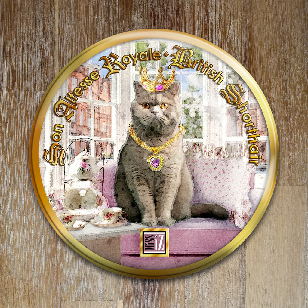 Badge Chat - "British Shorthair" - Collection "Son Altesse Royale" (Copie)