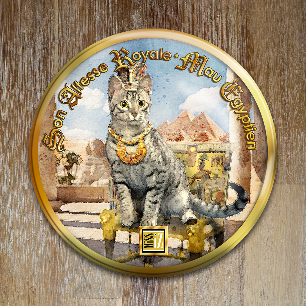 Badge Chat - "Mau Egyptien" - Collection "Son Altesse Royale"