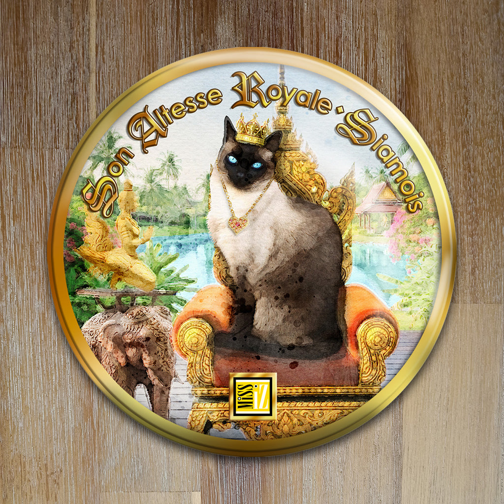 Badge Chat - "Siamois" - Collection "Son Altesse Royale"